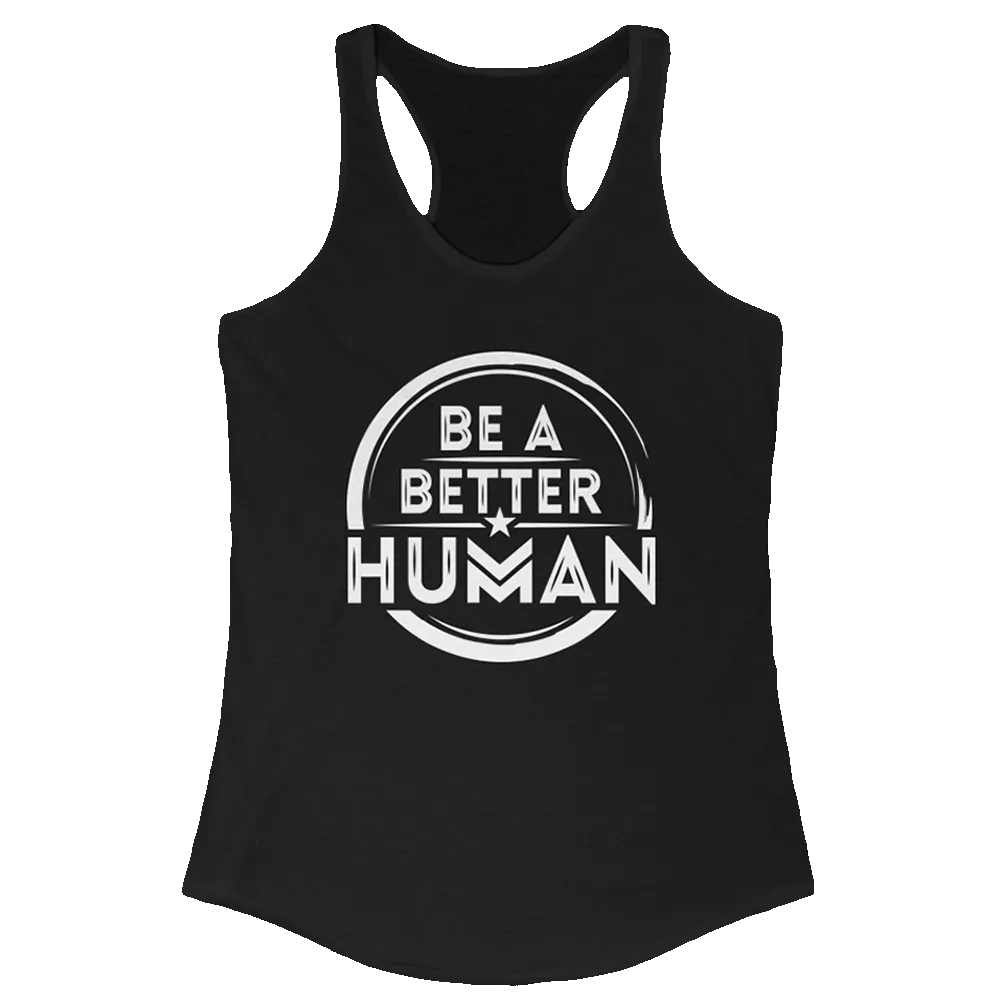 Be A Better Human Women's Racerback Tank