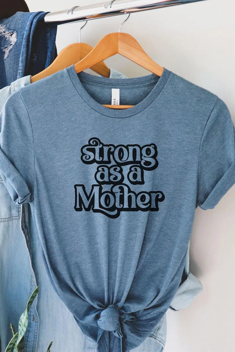 Strong As A Mother Tee