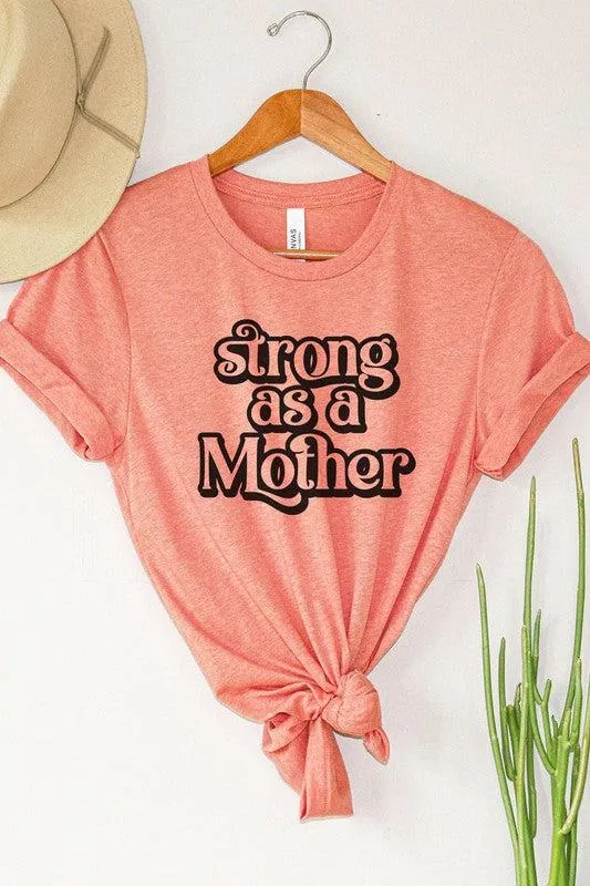 Strong As A Mother Tee